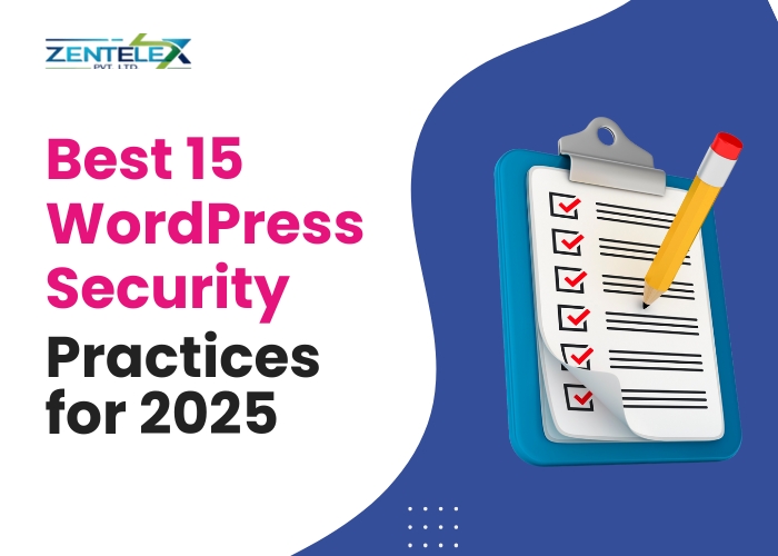 15 WordPress Security Best Practices for 2025 by Zentelex